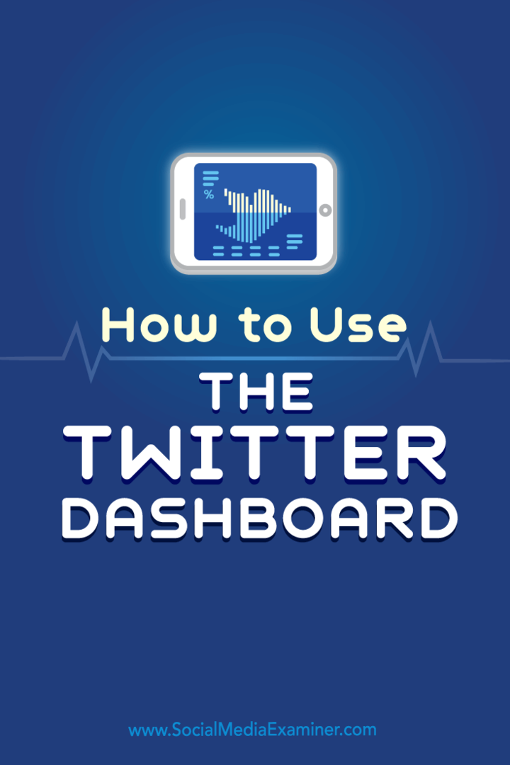 Comment utiliser le tableau de bord Twitter: Social Media Examiner