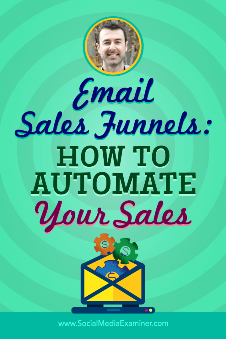 Entonnoirs de vente par e-mail: comment automatiser vos ventes: Social Media Examiner