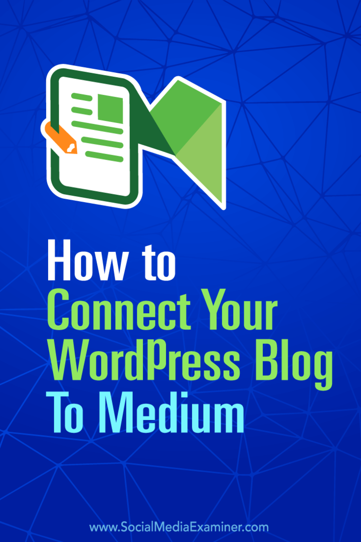 Comment connecter votre blog WordPress à Medium: Social Media Examiner