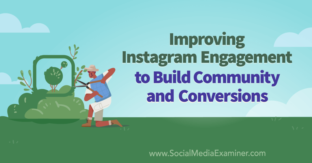 Améliorer l'engagement sur Instagram pour créer une communauté et des conversions: examinateur de médias sociaux