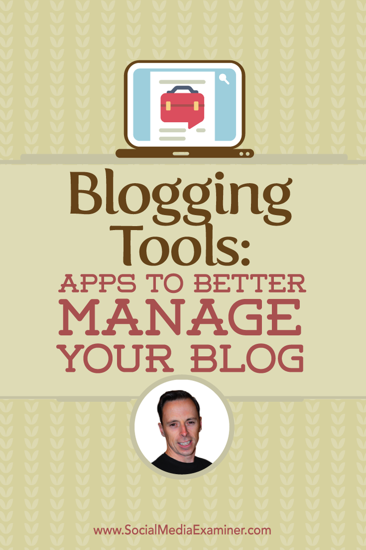 Blogging Tools: Applications pour mieux gérer votre blog: Social Media Examiner