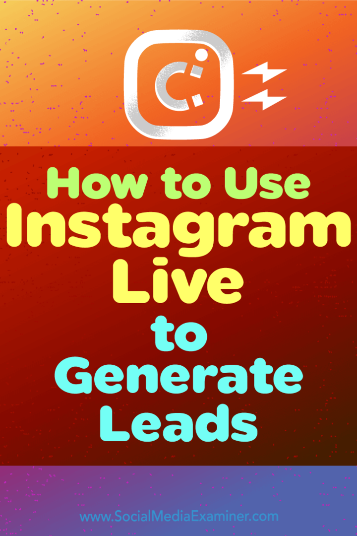 Comment utiliser Instagram Live pour générer des leads: Social Media Examiner