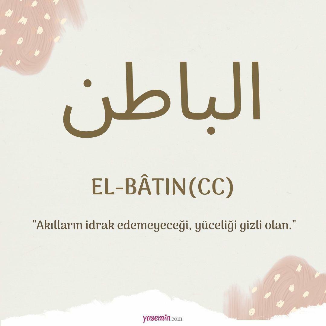 Que signifie al-Batin (c.c)? Quelles sont les vertus d'al-Bat ?